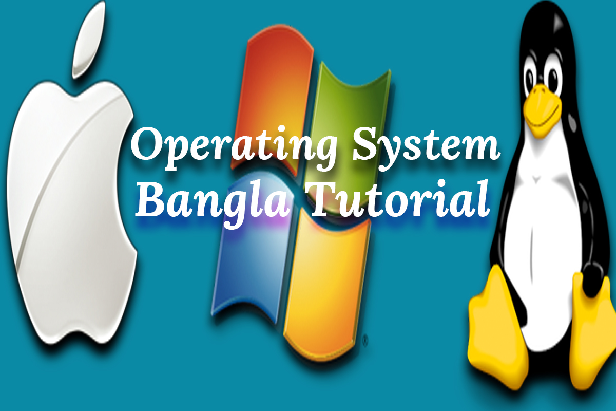 Operating System Bangla Tutorials